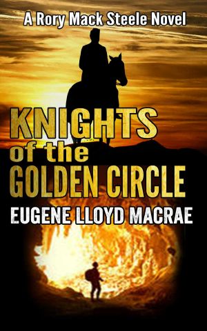 [Rory Mack Steele 07] • Knights of the Golden Circle